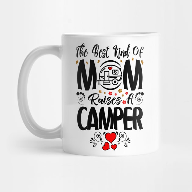 The Best Kind of Mom Raises A Camper Mothers Day Shirt, Mothers Day Gift for Her, Gift Idea for Mom Mama, Mothers Day Present by Tesszero